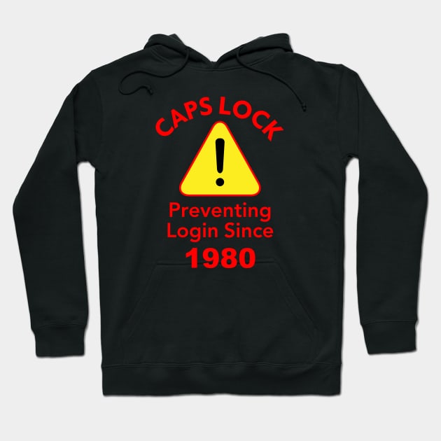 Caps Lock Hoodie by powerwords